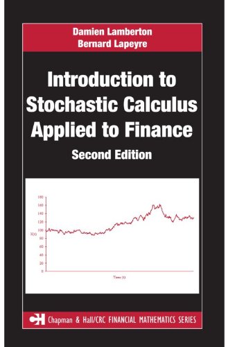 Introduction to Stochastic Calculus Applied to Finance, Second Edition (Chapman and Hall/CRC Financial Mathematics Series)