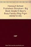 Storytown: Big Book Grade K Bear?s Busy Family