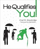 He Qualifies You!