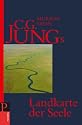 C. G. Jungs Landkarte der Seele: Eine Einf&uuml;hrung