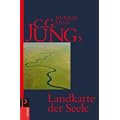C. G. Jungs Landkarte der Seele: Eine Einf�hrung
