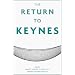 The Return to Keynes