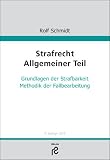 Produkt-Bild: Strafrecht - Allgemeiner Teil: Grundlagen der Strafbarkeit. Aufbau des strafrechtlichen Gutachtens