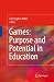 Image of Games: Purpose and Potential in Education