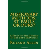 MissionaryMethods:St.Paul'sorOurs?:AStudyofTheChurchInTheFourProvinces