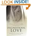 Unconditional Love: The true and inspiring story of one young woman's journey to forgiveness