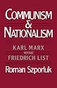 Communism and Nationalism: Karl Marx versus Friedrich List
