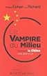 Le Vampire du milieu: Comment la Chine nous dicte sa loi