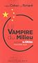 Le Vampire du milieu: Comment la Chine nous dicte sa loi