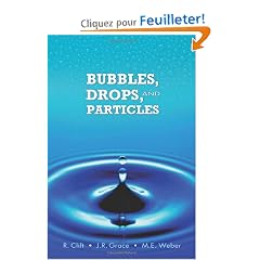 Bubbles, Drops, And Particles