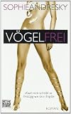 Produkt-Bild: V&ouml;gelfrei: Erotischer Roman