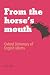 From the Horse's Mouth: Oxford Dictionary of English Idioms