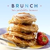 Brunch - Der perfekte Genuss