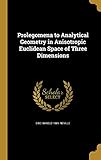Prolegomena to Analytical Geometry in Anisotropic Euclidean Space of Three Dimensions
