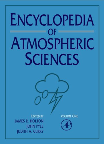 Encyclopedia of Atmospheric Sciences, 1st Edition: V1-6 (Idel Reference Works) On Sale