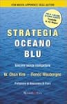 Strategia oceano blu. Vincere senza c...