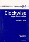 Clockwise: Teacher's Book Upper-intermediate L