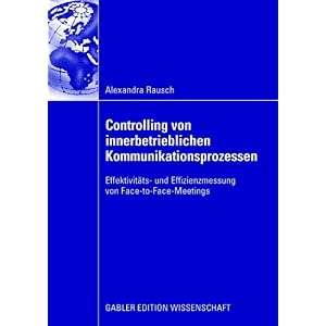 【クリックで詳細表示】Controlling von innerbetrieblichen Kommunikationsprozessen： Effektivitaets- und Effizienzmessung von Face-to-Face-Meetings [ペーパーバック]