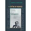 The Wing of Madness: The Life and Work of R.D. Laing