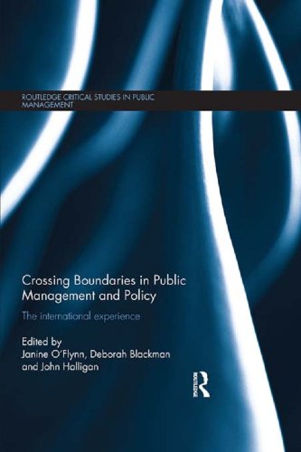 Crossing Boundaries in Public Management and Policy: The International Experience (Routledge Critical Studies in Public Management)