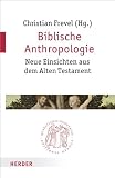 Produkt-Bild: Biblische Anthropologie: Neue Einsichten aus dem Alten Testament (Quaestiones disputatae)