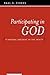 Participating in God: A Pastoral Doctrine of the Trinity
