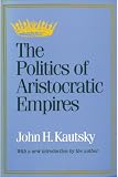The Politics of Aristocratic Empires