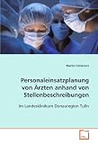 Personaleinsatzplanung von Ärzten anhand von Stellenbeschreibungen: Im Landesklinikum Donauregion Tulln
