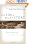 The Soul Tells a Story: Engaging Creativity with Spirituality in the Writing Life