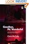 Goodbye, Mr. Wonderful: Alcoholism, Addiction and Early Recovery