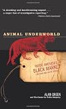 Animal Underworld: Inside America's Black Market for Rare and Exotic Species