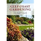 Gulf Coast Gardening with Randy Lemmon