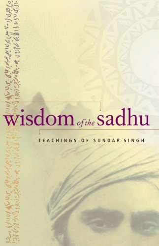 Wisdom of the Sadhu: Teachings of Sundar Singh
