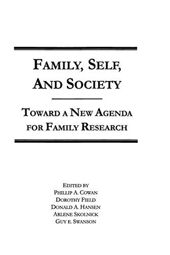 Family, Self, and Society: Toward A New Agenda for Family Research (1992-11-01)