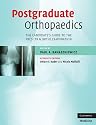 Postgraduate Orthopaedics: The Candidate's Guide to the FRCS (TR & Orth) Examination: The Candidate's Guide to the FRCS (TR and Orth) Examination (Cambridge Medicine)