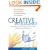 Creative Intelligence: Discovering the Innovative Potential in Ourselves and Others