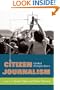 Citizen Journalism (Global Crises and the Media)