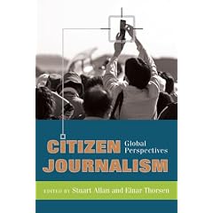 Citizen Journalism: Global Perspectives