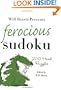 Will Shortz Presents Ferocious Sudoku: 200 Hard Puzzles