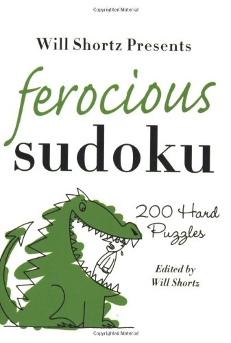 Will Shortz Presents Ferocious Hard Puzzles