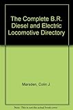 The complete BR diesel & electric locomotive directory