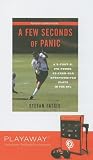 A Few Seconds of Panic: A Few Seconds of Panic: A 5-Foot-8, 170-Pound, 43-Year-Old Sportswriter Plays in the NFL (Playaway Adult Nonfiction)