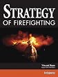 Strategy of Firefighting