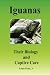 Iguanas: Their Biology and Captive Care