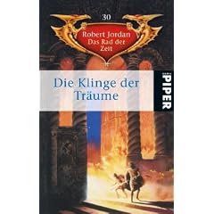 Die Klinge der Tr�ume. Das Rad der Zeit 30