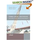 Click here to buy Fibre Optic Methods for Structural Health Monitoring by Branko Glisic and Daniele Inaudi.