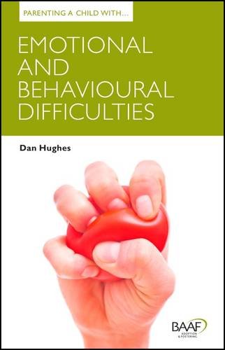 parenting a child with emotional and behavioural difficulties parenting matters