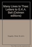Many lines to thee : letters to G.K.A. Bell from the Martello Tower at Sandycove, Rutland Square and Trinity College, Dublin, 1904-1907