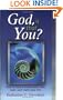 God, Is That You? How to Have a Conversation with God-and Really Hear Him