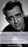 Hiding in Plain Sight: The Secret Life of Raymond Burr